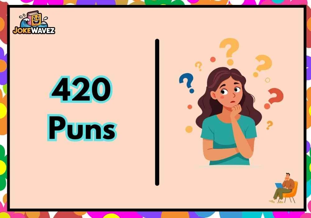 420 Puns