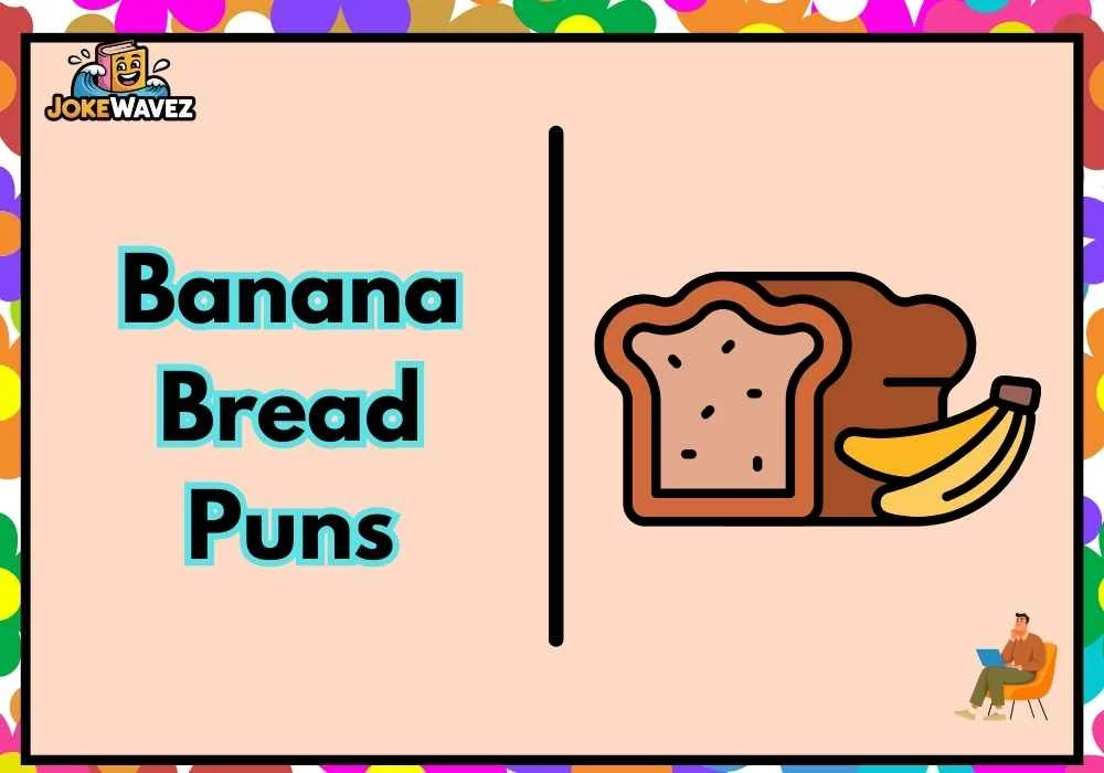 Banana Bread Puns