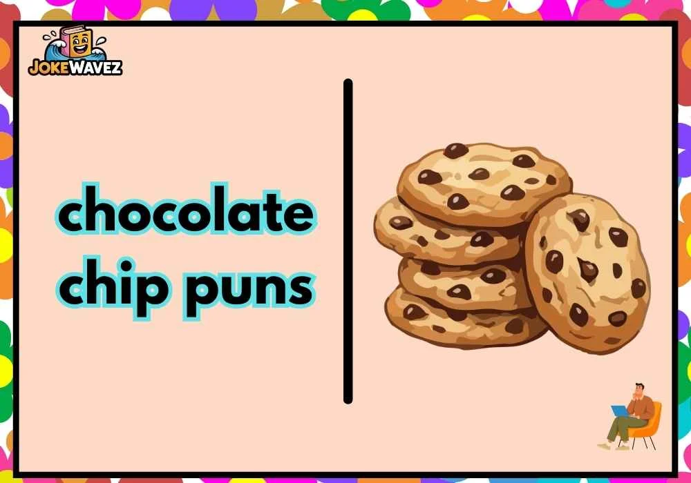 chocolate chip puns