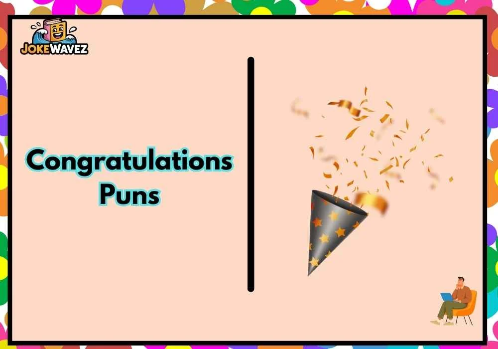 Congratulations Puns