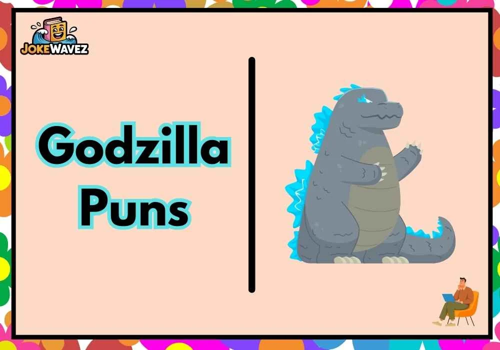 Godzilla Puns