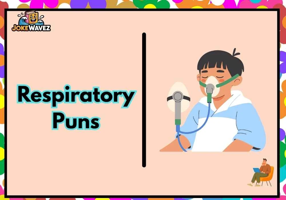 Respiratory Puns