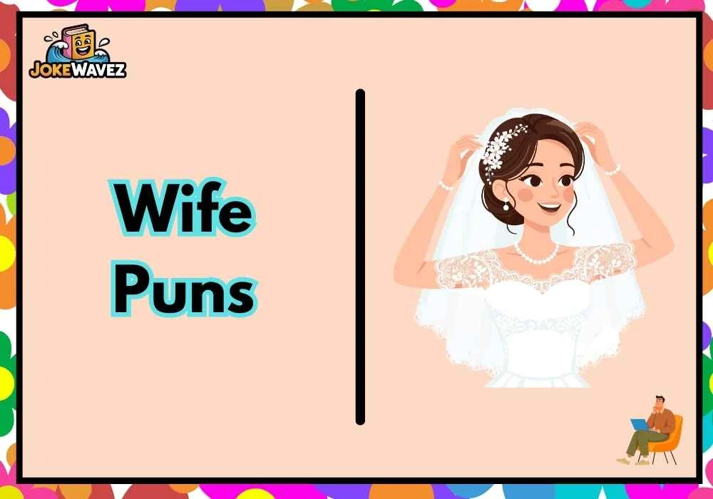 Wife Puns