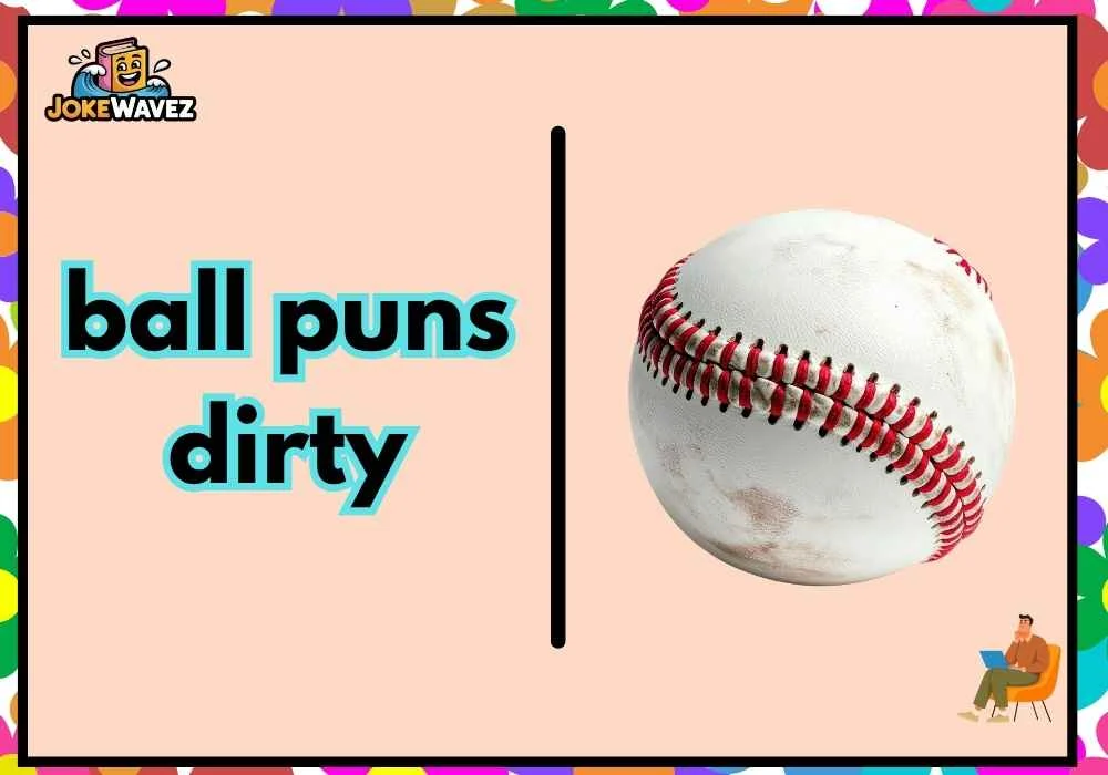 ball puns dirty