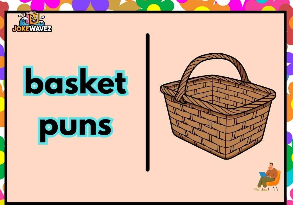 basket puns