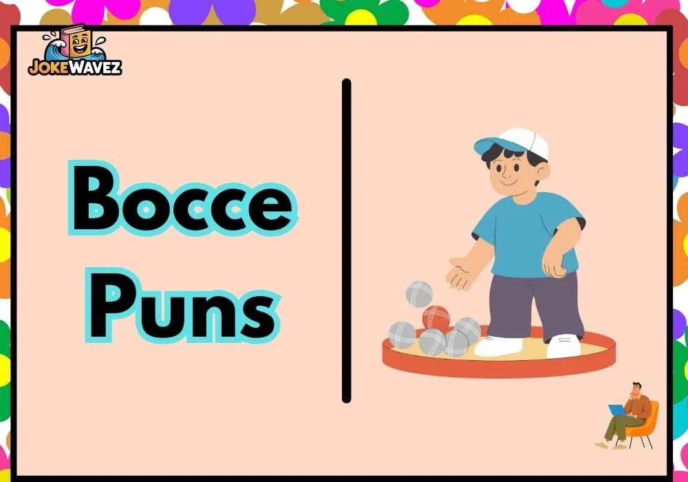 Bocce Puns