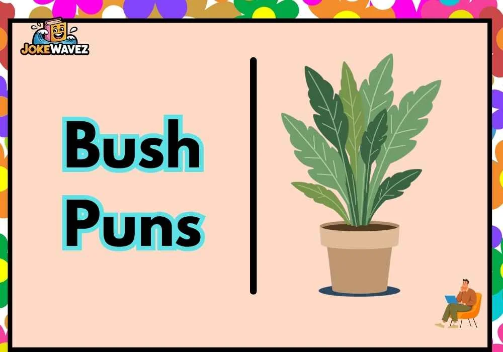 Bush Puns