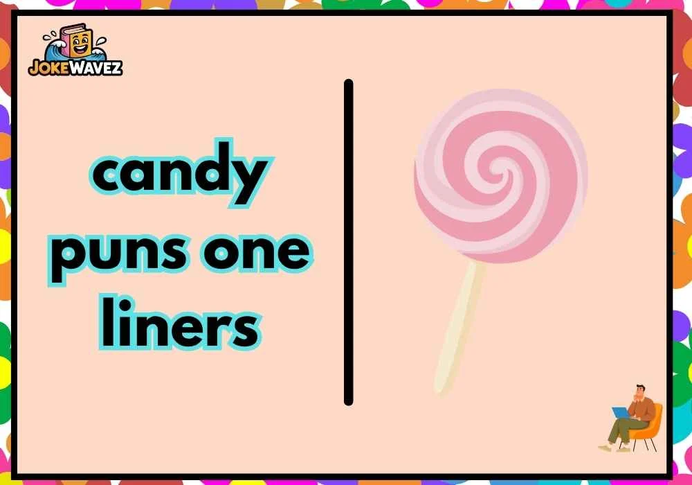 candy puns one liners