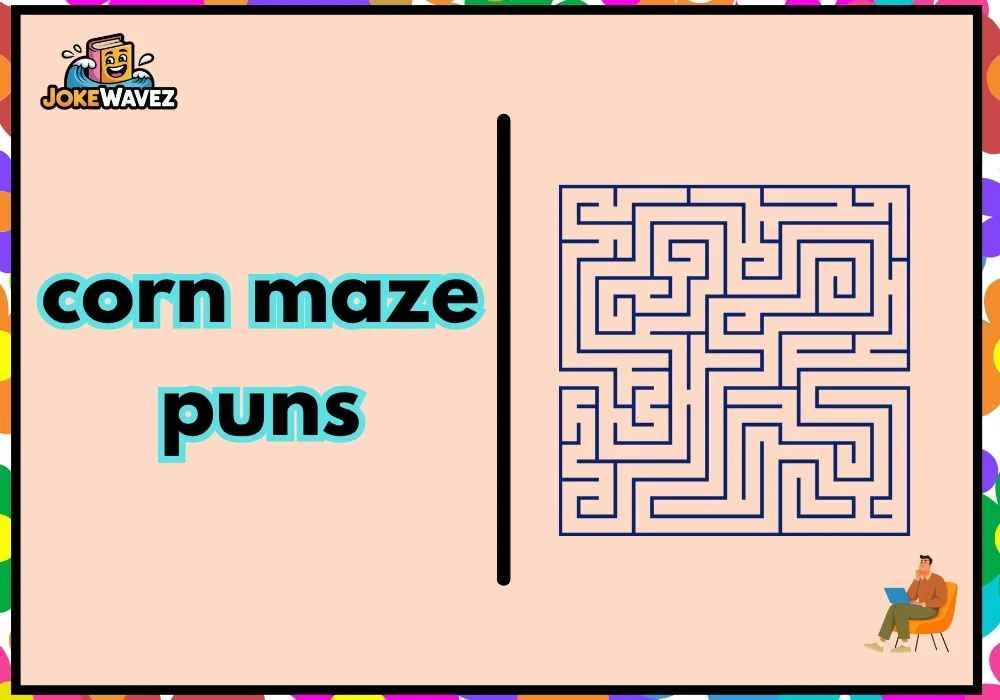 corn maze puns
