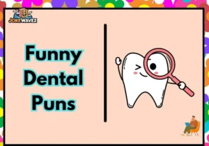 Funny Dental Puns