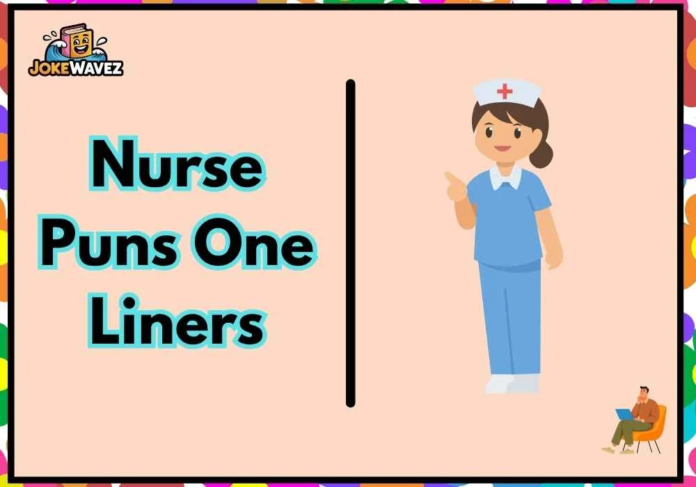 Nurse Puns One Liners