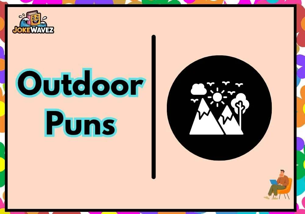 Outdoor Puns