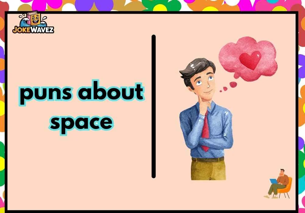 puns about space