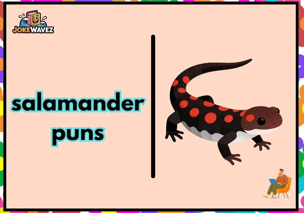 salamander puns