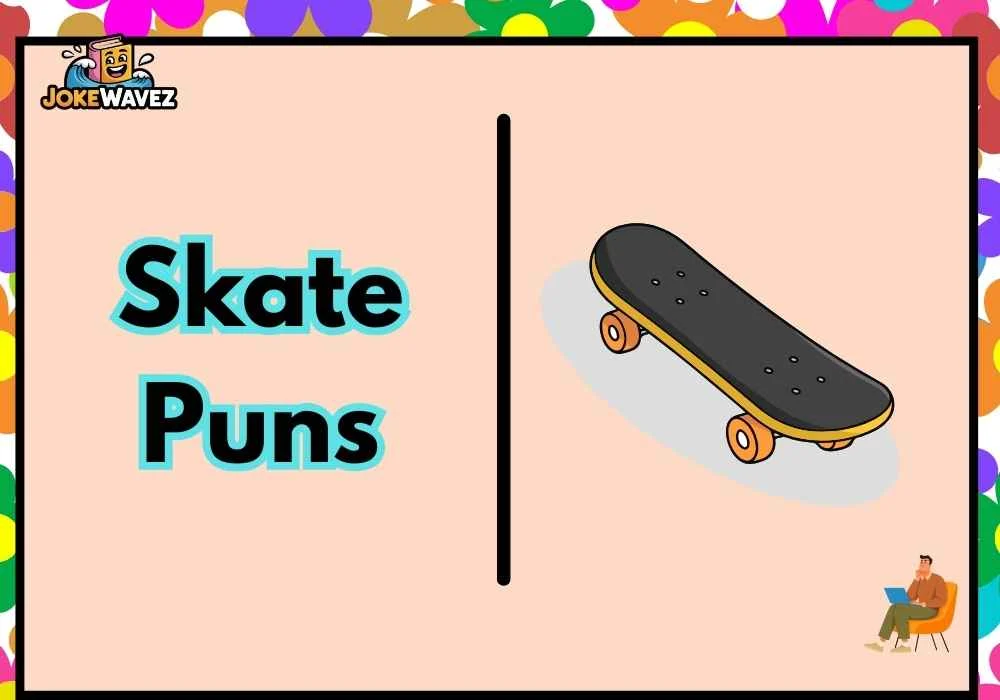 Skate Puns