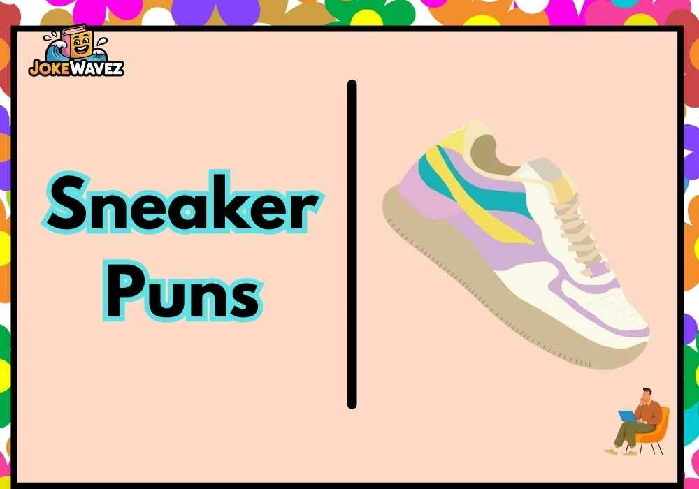 Sneaker Puns