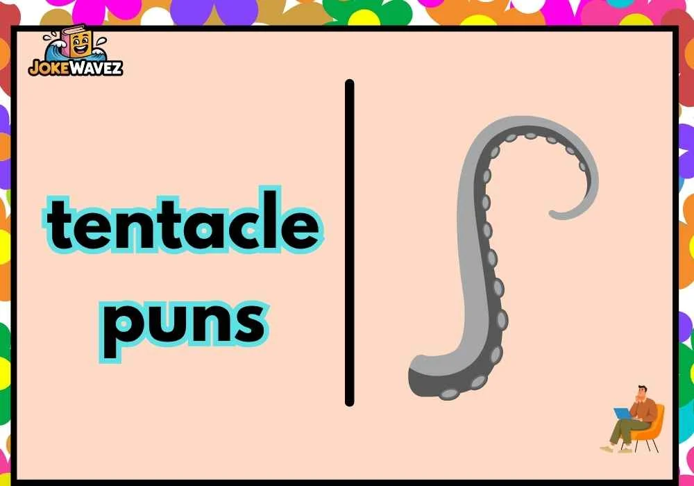 tentacle puns