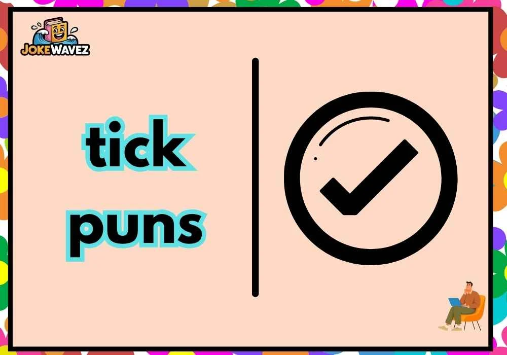 tick puns