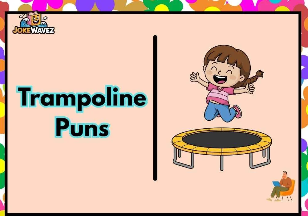 Trampoline Puns