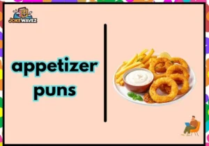appetizer puns