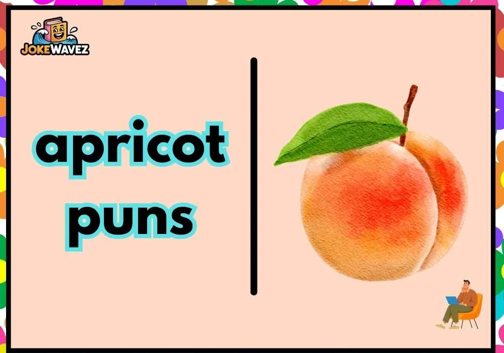 apricot puns