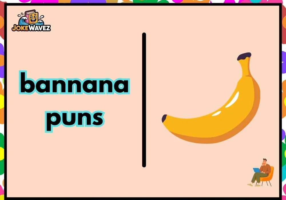 bannana puns