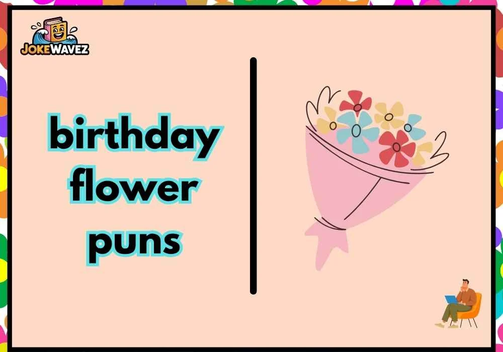 birthday flower puns