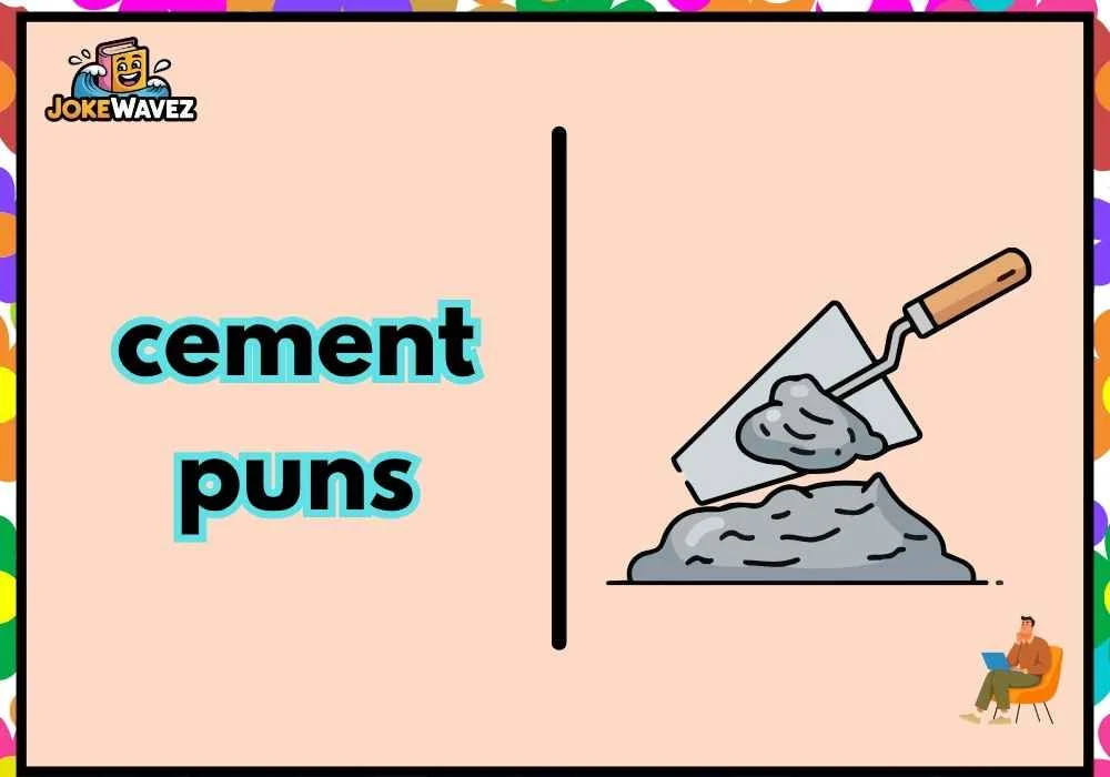 cement puns