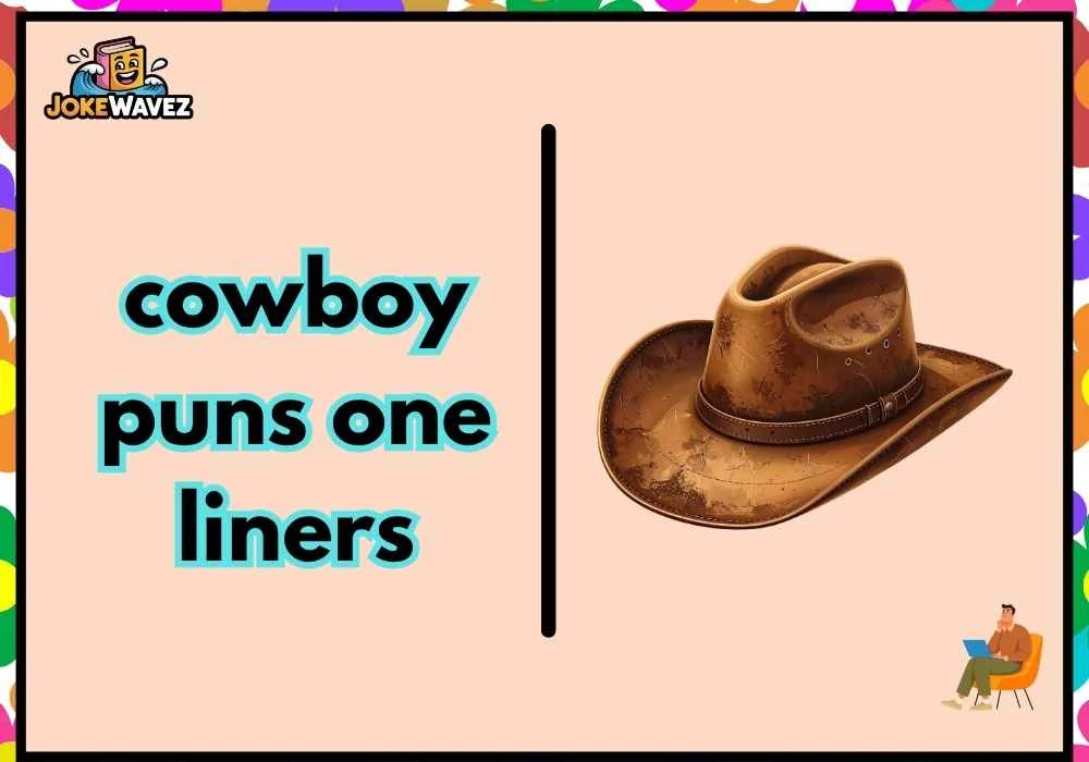 cowboy puns one liners