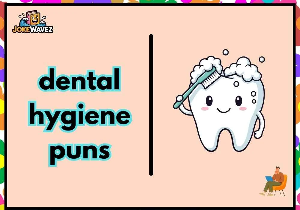 dental hygiene puns