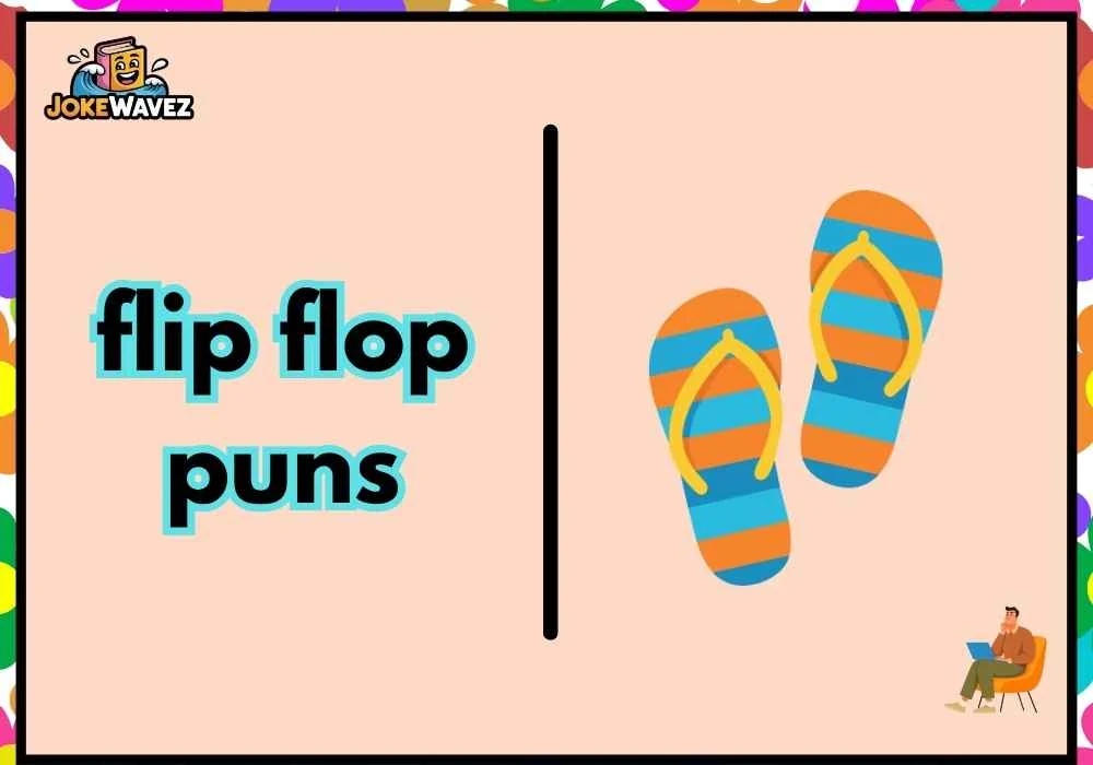flip flop puns