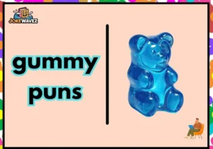 gummy puns