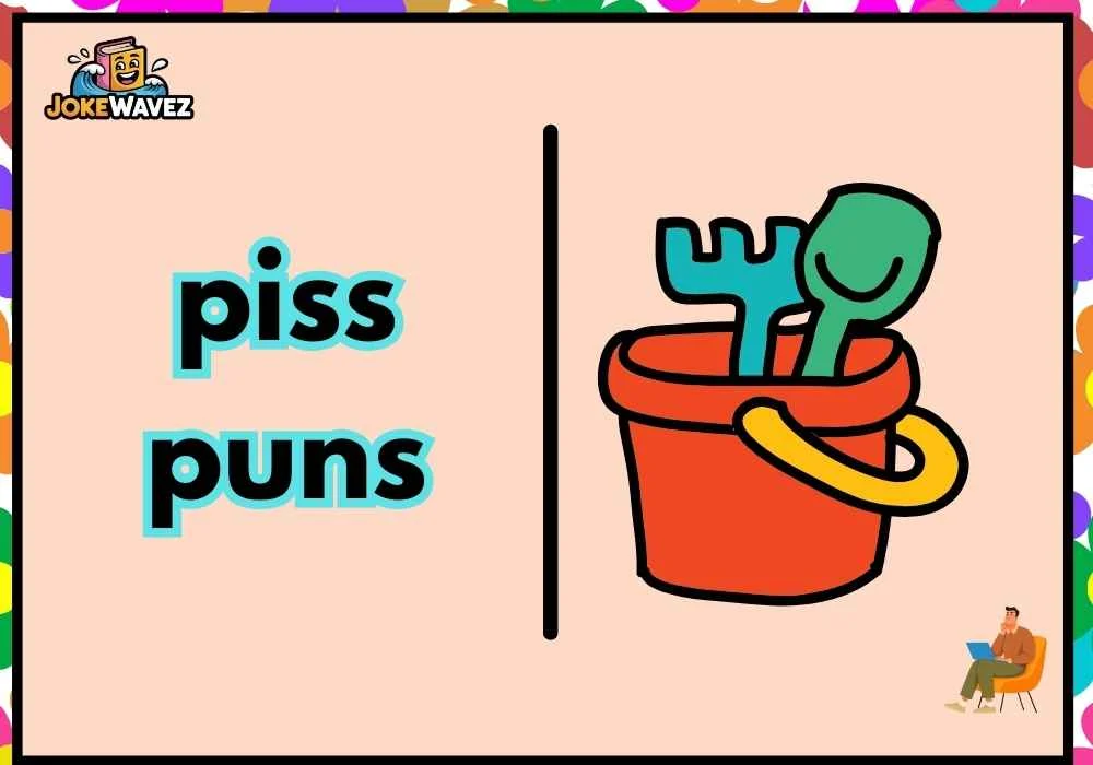 piss puns