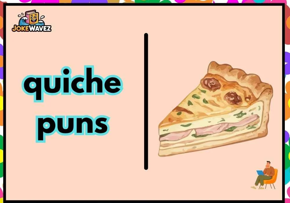 quiche puns