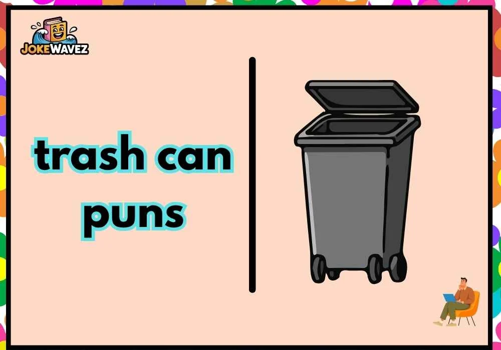 trash can puns