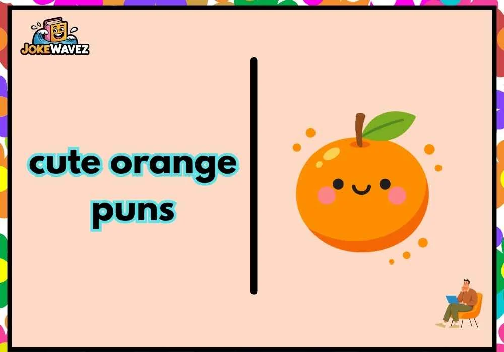 cute orange puns