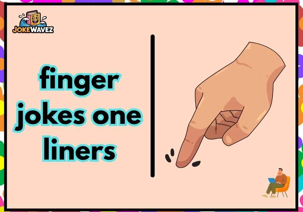 finger jokes one liners