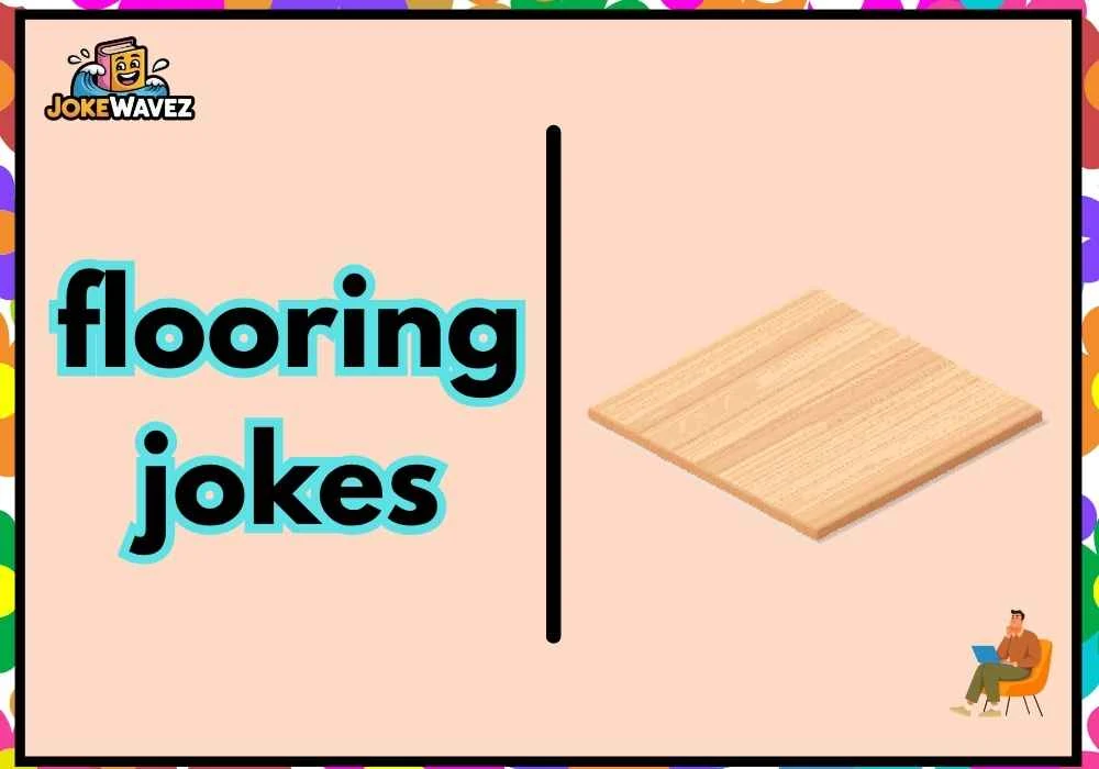 flooring jokes