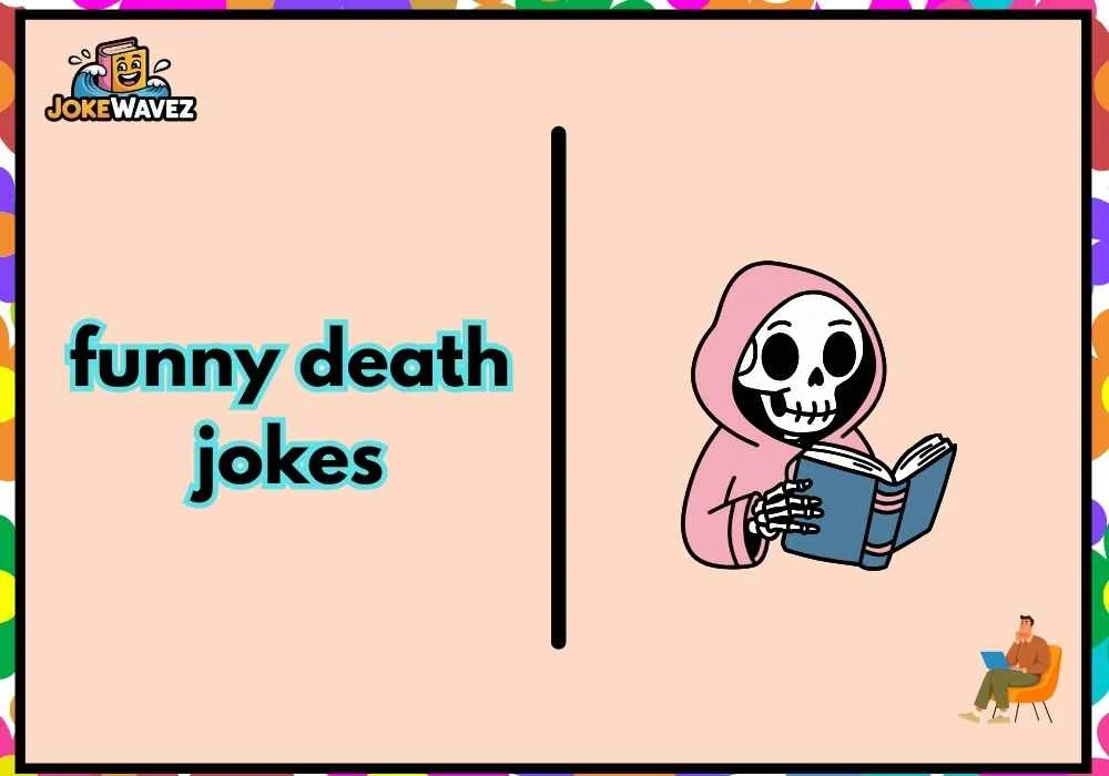 funny death jokes