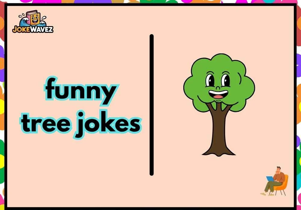funny tree jokes