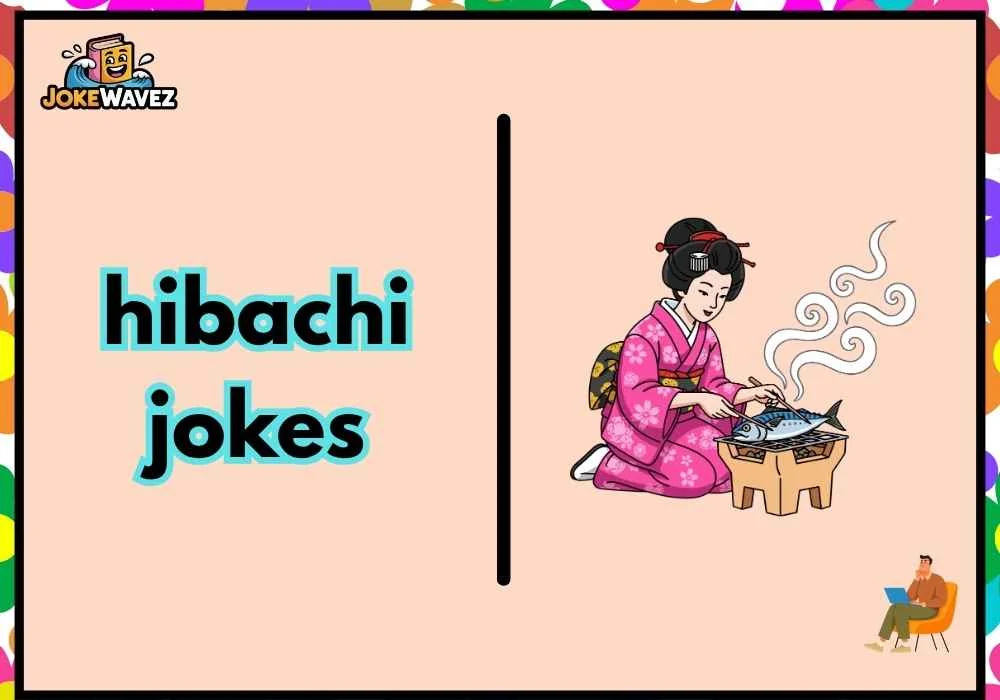 hibachi jokes