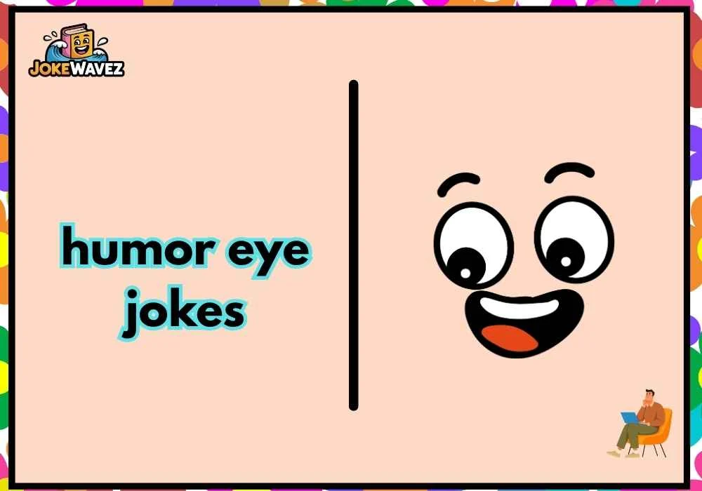 humor eye jokes