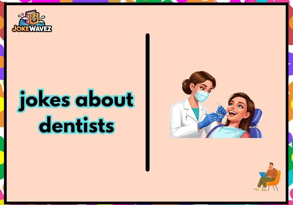 jokes about dentists