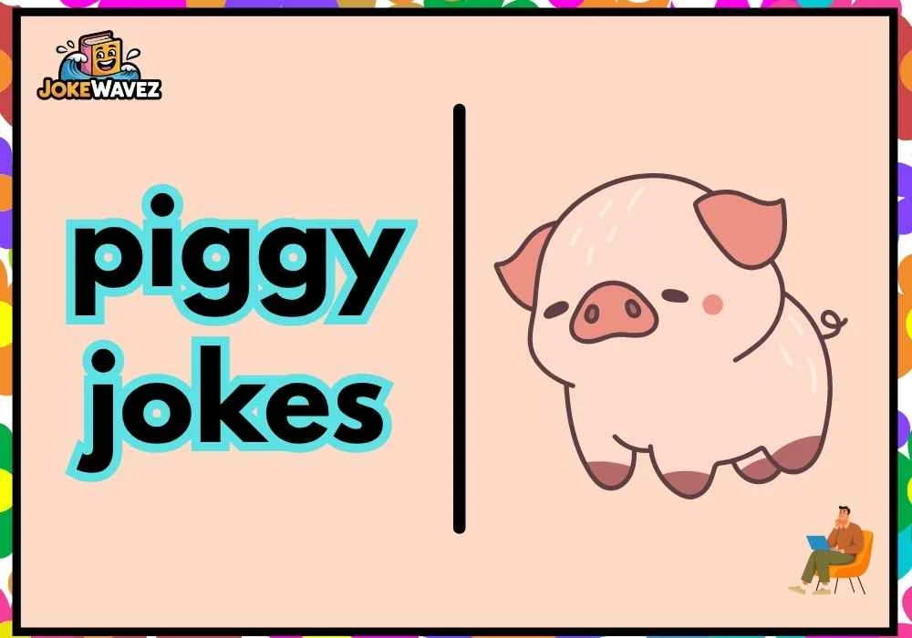 piggy jokes