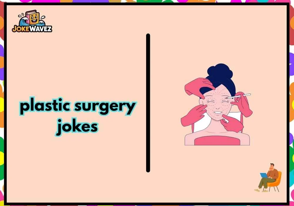 plastic surgery jokes