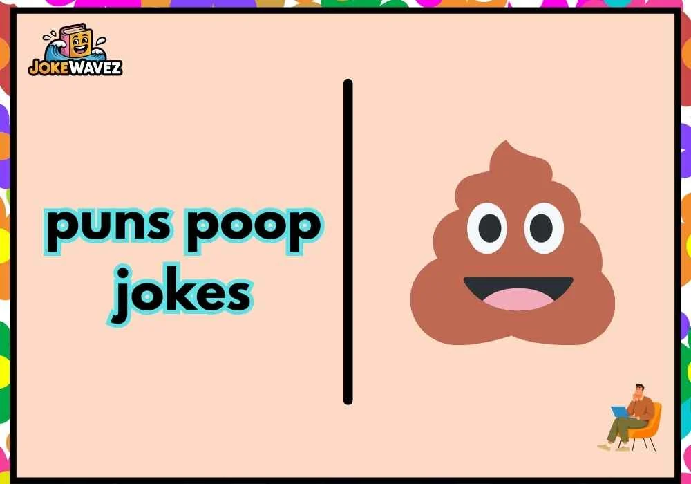 puns poop jokes