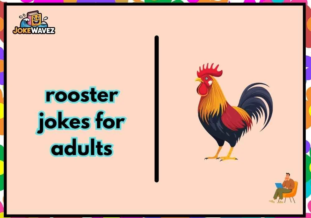 rooster jokes for adults