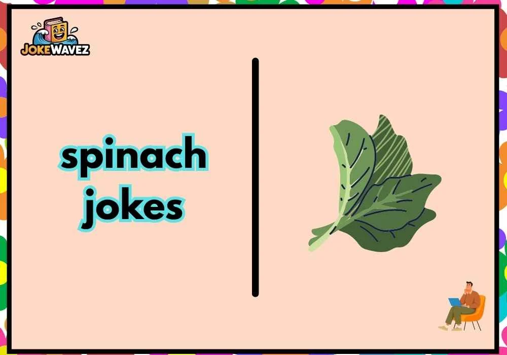 spinach jokes