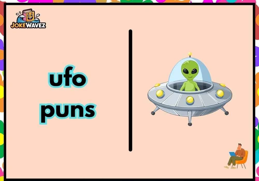 ufo puns