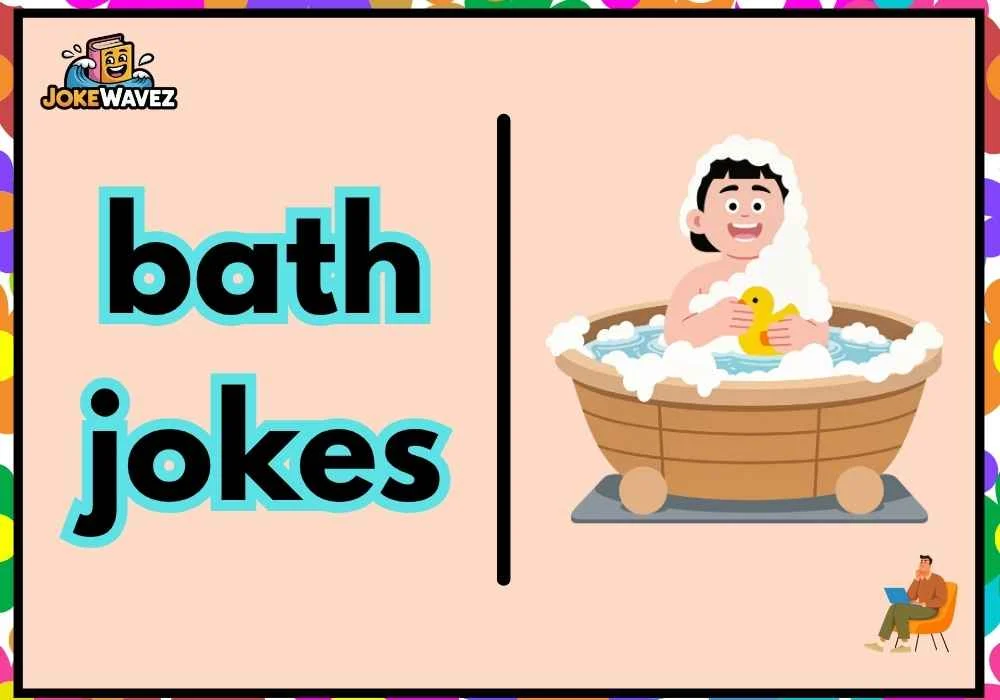 bath jokes